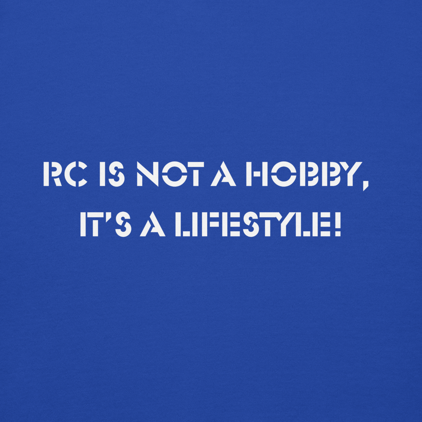 RC is Not a Hobby, It’s a Lifestyle! Unisex Hoodie