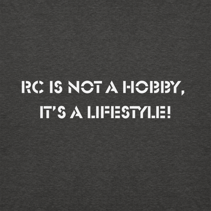 RC is Not a Hobby,  It’s a Lifestyle! Unisex Hoodie