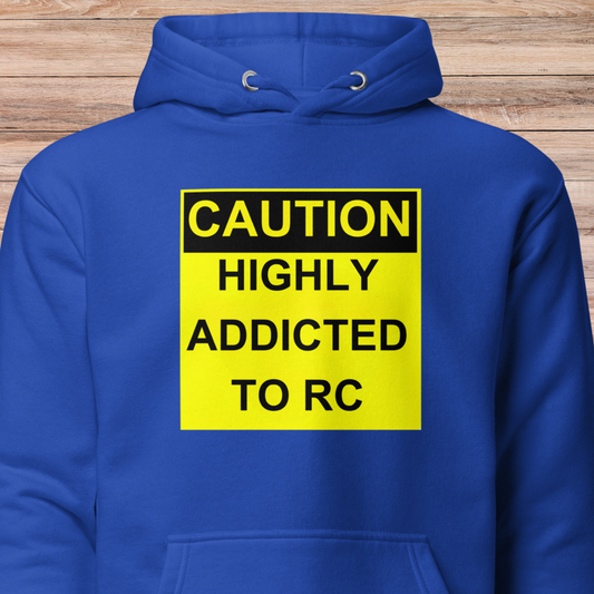 Caution Addicted To RC Unisex Hoodie