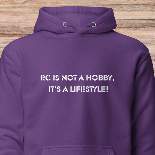 RC is Not a Hobby,  It’s a Lifestyle! Unisex Hoodie