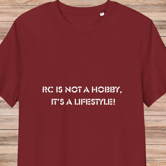 RC is Not a Hobby,  It’s a Lifestyle! Unisex organic cotton t-shirt