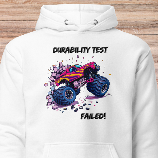 Durability Test Failed Unisex Hoodie