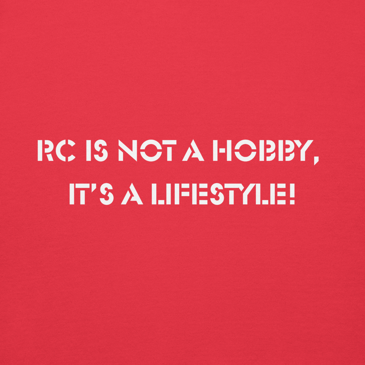 RC is Not a Hobby,  It’s a Lifestyle! Unisex Hoodie