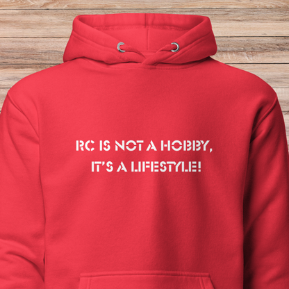 RC is Not a Hobby,  It’s a Lifestyle! Unisex Hoodie